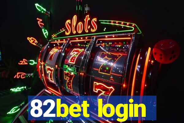 82bet login